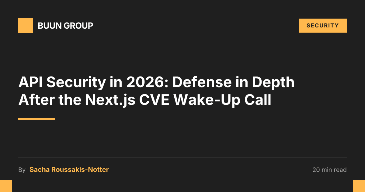 API Security in 2026: Defense in Depth After the Next.js CVE Wake-Up ...