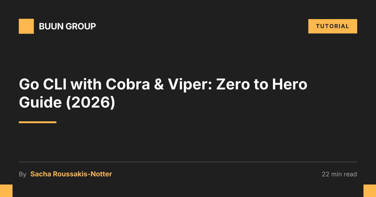 Go CLI with Cobra & Viper: Zero to Hero Guide (2026) | Buun Group
